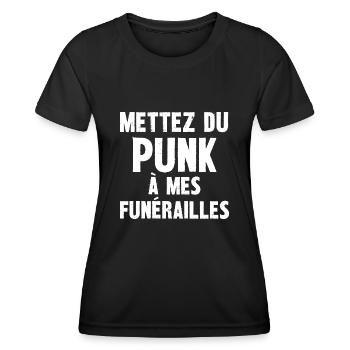 mettez du punk à mes funérailles - T-shirt sport Femme - noir - Devant - AI Model Female 172 light (172cm)