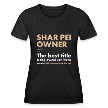 Définition du propriétaire de Shar Pei - T-shirt sport Femme - noir - Devant - AI Model Female 172 light (172cm)
