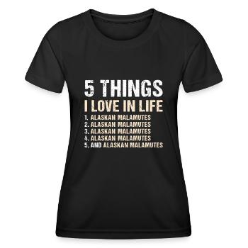 5 choses que j’aime dans la vie Malamute d’Alaska - T-shirt sport Femme - noir - Devant - AI Model Female 172 light (172cm)