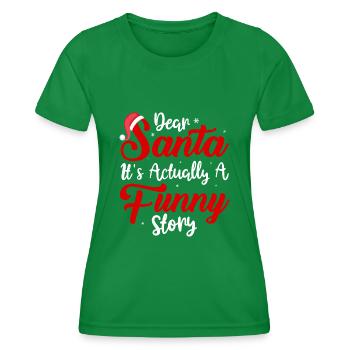 Noël Cher Père Noël Drôle Citation De Noël Cadeau De Vacances - T-shirt sport Femme - vert - Devant - AI Model Female 172 dark (172cm)