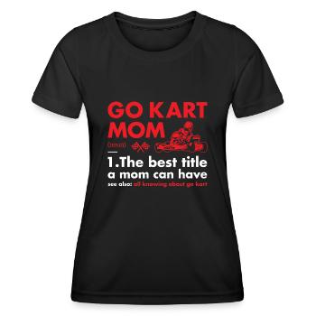 Sport Mom Definition Go Kart - Frauen Funktions-T-Shirt - Schwarz - Vorne - AI Model Female 172 light (172cm)