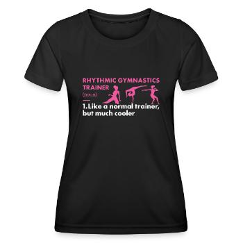 Gymnast Trainer Definition Rhythmic Gymnastics - Frauen Funktions-T-Shirt - Schwarz - Vorne - AI Model Female 172 light (172cm)