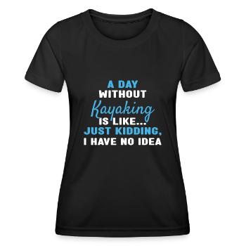 Kayaker A Day Without Kayaking - Frauen Funktions-T-Shirt - Schwarz - Vorne - AI Model Female 172 light (172cm)
