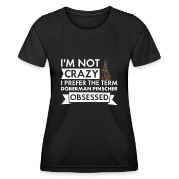 I Prefer The Term Doberman Pinscher Obsessed - Women's Functional T-Shirt - black - Front - AI Model Female 172 light (172cm)