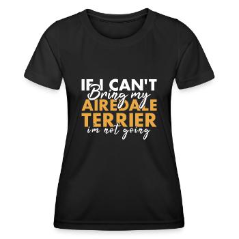 Amenez mon Airedale Terrier Je n’y vais pas - T-shirt sport Femme - noir - Devant - AI Model Female 172 light (172cm)
