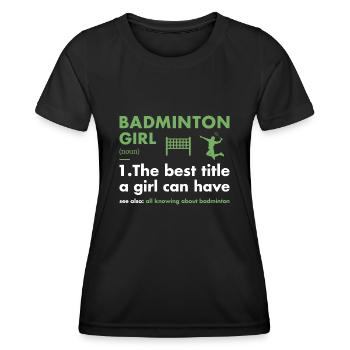 Sport Girl Definition Badminton - Frauen Funktions-T-Shirt - Schwarz - Vorne - AI Model Female 172 light (172cm)