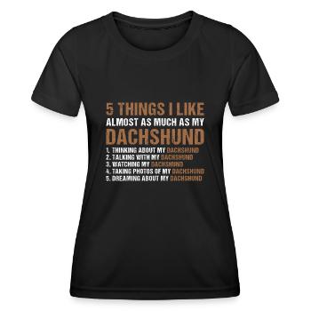 5 choses que j’aime autant que mon teckel - T-shirt sport Femme - noir - Devant - AI Model Female 172 light (172cm)