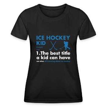 Sport Kid Definition Ice Hockey - Frauen Funktions-T-Shirt - Schwarz - Vorne - AI Model Female 172 light (172cm)
