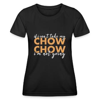 Prenez mon Chow Chow Je ne vais pas - T-shirt sport Femme - noir - Devant - AI Model Female 172 light (172cm)