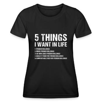 5 choses que je veux dans la vie bouledogue français - T-shirt sport Femme - noir - Devant - AI Model Female 172 light (172cm)