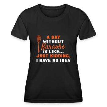 Singer A Day Without Karaoke - Frauen Funktions-T-Shirt - Schwarz - Vorne - AI Model Female 172 light (172cm)