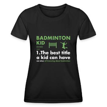 Sport Kid Definition Badminton - Frauen Funktions-T-Shirt - Schwarz - Vorne - AI Model Female 172 light (172cm)