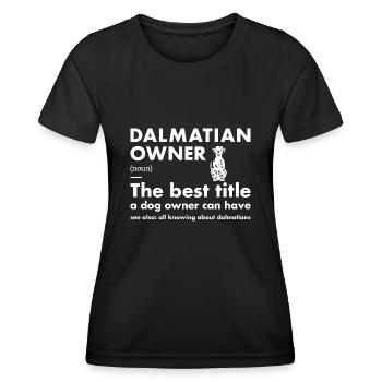 Dalmatian Owner Definition - Women's Functional T-Shirt - black - Front - AI Model Female 172 light (172cm)