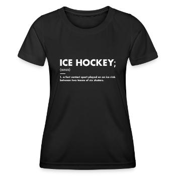 Sport Definition Ice Hockey - Frauen Funktions-T-Shirt - Schwarz - Vorne - AI Model Female 172 light (172cm)