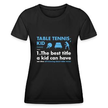 Sport Kid Definition Table Tennis - Women's Functional T-Shirt - black - Front - AI Model Female 172 light (172cm)