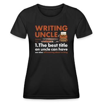 Writer Uncle Definition Writing - Women's Functional T-Shirt - black - Front - AI Model Female 172 light (172cm)