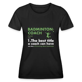 Sport Coach Definition Badminton - Frauen Funktions-T-Shirt - Schwarz - Vorne - AI Model Female 172 light (172cm)