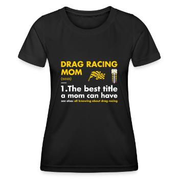 Sport Mom Définition Drag Racing - T-shirt sport Femme - noir - Devant - AI Model Female 172 light (172cm)