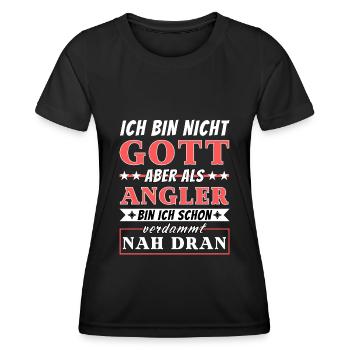 Ich bin nicht Gott aber als Angler nah dran - Frauen Funktions-T-Shirt - Schwarz - Vorne - AI Model Female 172 light (172cm)