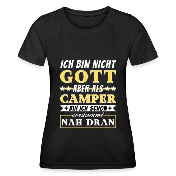 Ich bin nicht Gott aber als Camper nah dran - Frauen Funktions-T-Shirt - Schwarz - Vorne - AI Model Female 172 light (172cm)