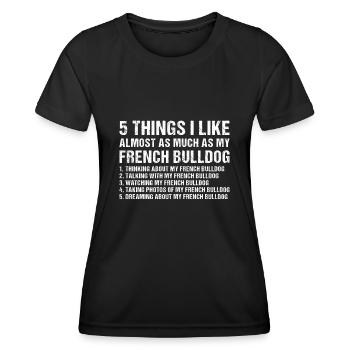 5 choses que j’aime autant que mon bouledogue français - T-shirt sport Femme - noir - Devant - AI Model Female 172 light (172cm)