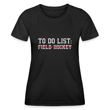 Sport To Do List Field Hockey - Frauen Funktions-T-Shirt - Schwarz - Vorne - AI Model Female 172 light (172cm)