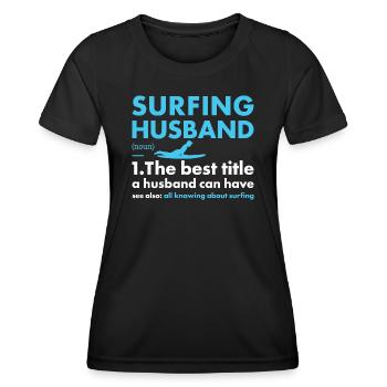 Sport Husband Surfing - Women's Functional T-Shirt - black - Front - AI Model Female 172 light (172cm)