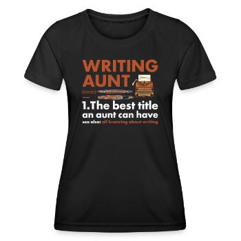 Writer Aunt Definition Writing - Women's Functional T-Shirt - black - Front - AI Model Female 172 light (172cm)