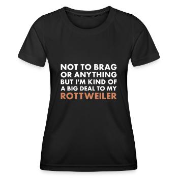 I'm A Big Deal To My Rottweiler - Frauen Funktions-T-Shirt - Schwarz - Vorne - AI Model Female 172 light (172cm)