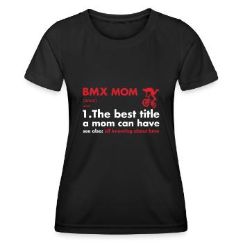 Sport Mom Definition BMX - Women's Functional T-Shirt - black - Front - AI Model Female 172 light (172cm)