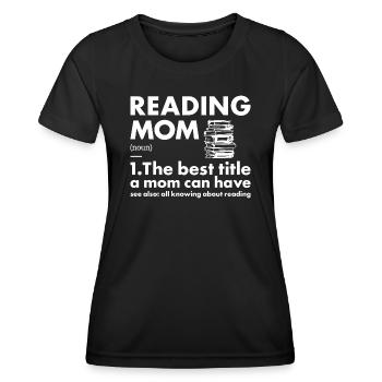Reader Mom Definition Reading - Women's Functional T-Shirt - black - Front - AI Model Female 172 light (172cm)