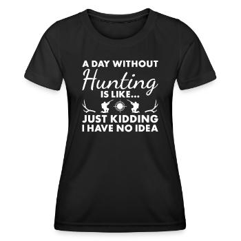 Hunter A Day Without Hunting - Women's Functional T-Shirt - black - Front - AI Model Female 172 light (172cm)