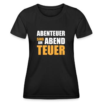 Abenteuer sind am Abend teuer - Frauen Funktions-T-Shirt - Schwarz - Vorne - AI Model Female 172 light (172cm)