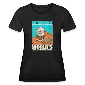 Retirement: Longest coffee break in the world - Women's Functional T-Shirt - black - Front - AI Model Female 172 light (172cm)