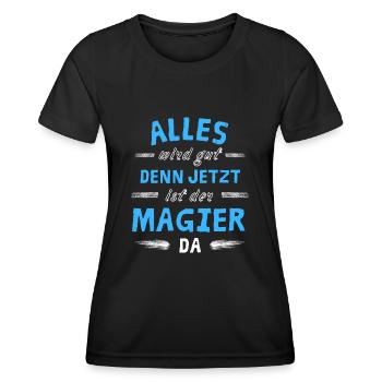 Alles wird gut denn jetzt ist der Magier da - Frauen Funktions-T-Shirt - Schwarz - Vorne - AI Model Female 172 light (172cm)