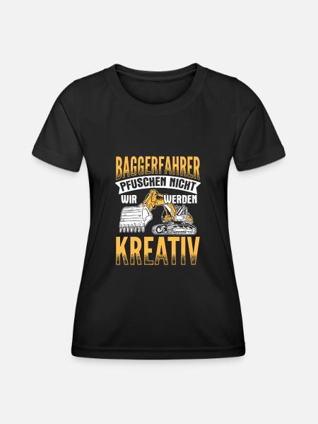 Wir Werden Kreativ Baggerfahrer Bagger - Frauen Funktions-T-Shirt - Schwarz