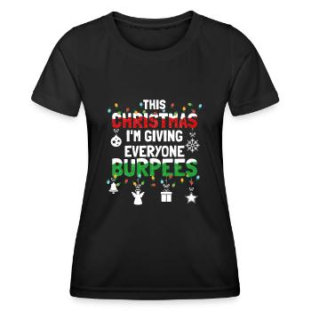 Burpee - Dieses Weihnachten im Geben Sie jedem Burpees - Frauen Funktions-T-Shirt - Schwarz - Vorne - AI Model Female 172 light (172cm)