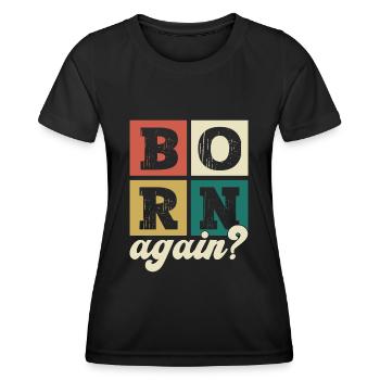 Jesus Christus Christliches Geschenk Wiedergeboren - Frauen Funktions-T-Shirt - Schwarz - Vorne - AI Model Female 172 light (172cm)