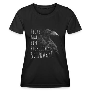 Heute mal ein fröhliches Schwarz Rabe Krähe Gothic - Frauen Funktions-T-Shirt - Schwarz - Vorne - AI Model Female 172 light (172cm)