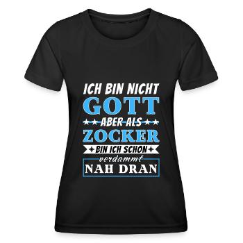 Ich bin nicht Gott aber als Zocker nah dran - Frauen Funktions-T-Shirt - Schwarz - Vorne - AI Model Female 172 light (172cm)