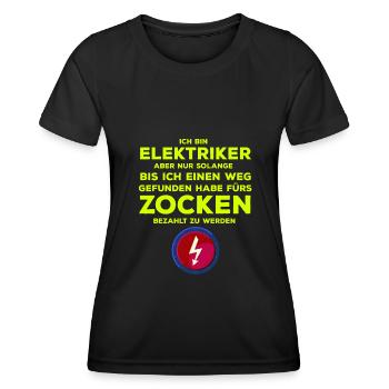 ICH BIN ELEKTRIKER ABER NUR SOLANGE BIS - Frauen Funktions-T-Shirt - Schwarz - Vorne - AI Model Female 172 light (172cm)
