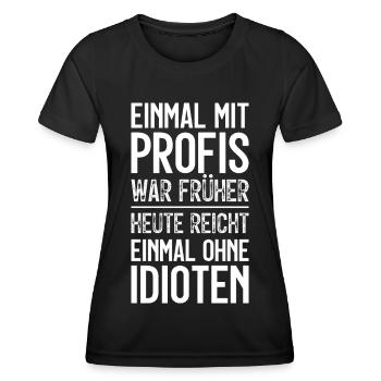 EINMAL MIT PROFIS ARBEITEN HANDWERKER BAUSTELLE - Frauen Funktions-T-Shirt - Schwarz - Vorne - AI Model Female 172 light (172cm)