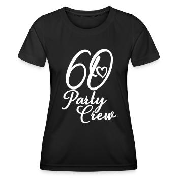 60 Party Crew 60th Birthday Party 60 Years Old - Women's Functional T-Shirt - black - Front - AI Model Female 172 light (172cm)