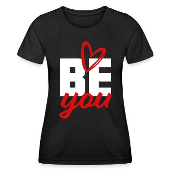 Be You - Self-Confidence, Courage, Giving Strength - Women's Functional T-Shirt - black - Front - AI Model Female 172 light (172cm)