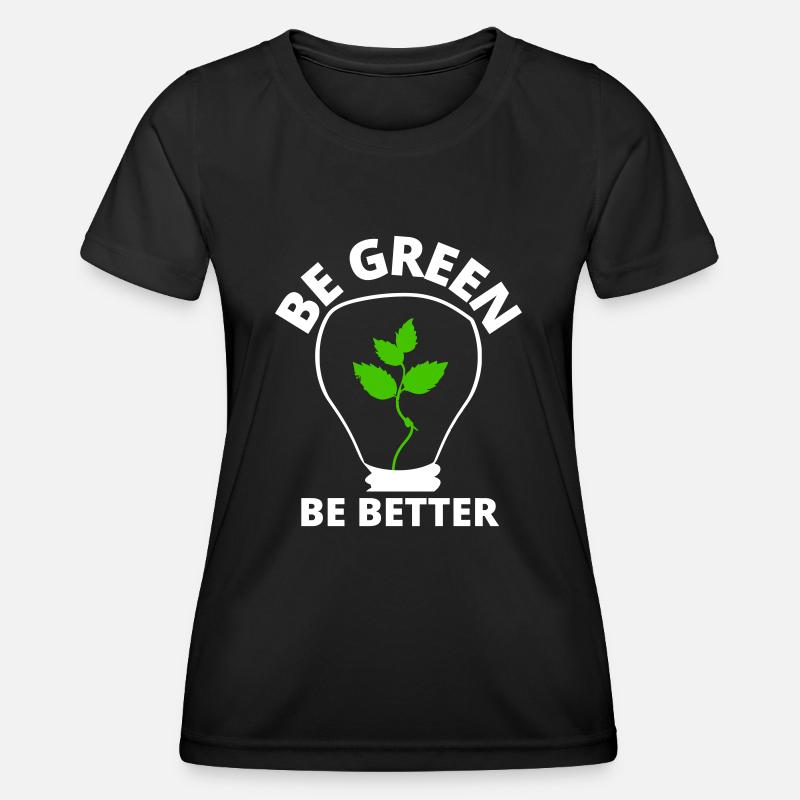 Be green, be better - Women's Functional T-Shirt - black
