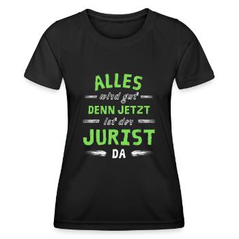 Alles wird gut denn jetzt ist der Jurist da - Frauen Funktions-T-Shirt - Schwarz - Vorne - AI Model Female 172 light (172cm)