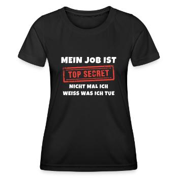 Mein Job ist top secret ich weiß nicht was ich tue - Frauen Funktions-T-Shirt - Schwarz - Vorne - AI Model Female 172 light (172cm)