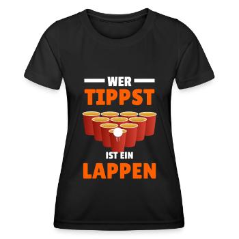 wer tippst ist ein lappen Bierpong Spruch Saufen - Frauen Funktions-T-Shirt - Schwarz - Vorne - AI Model Female 172 light (172cm)