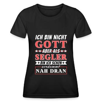 Ich bin nicht Gott aber als Segler nah dran - Frauen Funktions-T-Shirt - Schwarz - Vorne - AI Model Female 172 light (172cm)