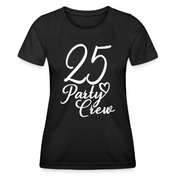25 Party Crew 25th Birthday Party 25 Years Old - Women's Functional T-Shirt - black - Front - AI Model Female 172 light (172cm)